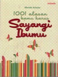 Image of 1001 alasan kamu harus sayangi ibumu