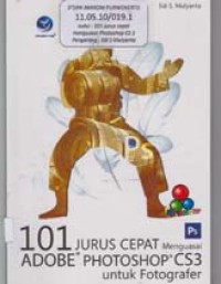 Image of 101 Jurus Cepat Menguasai Photoshop CS3 untuk Fotografer