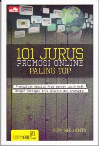 Image of 101 jurus promosi online paling top; promosikan website anda dengan pebih baik dengan berbagai trik dan produktif