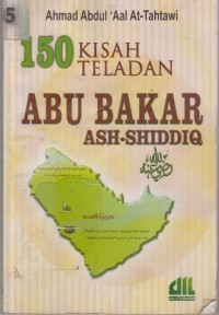 Image of 150 kisah teladan Abubakar Ash Sidiq