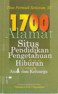 Image of 1700 Alamat situs pendidikan pengetahuan dan hiburan untuk anak dan keluarga (edisi 1)