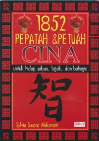 Image of 1852 pepatah & petuah Cina untuk hidup sukses, bijak dan bahagia