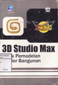 Image of Panduan aplikatif 3D Studio Max untuk pemodelan Interior Bangunan