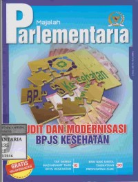 Image of PARLEMENTARIA; Audit dan Modernisasi BPJS Kesehatan