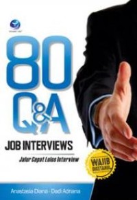 Image of 80 Q&A Job interviews: jalur cepat lolos interviews