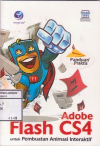 Image of Panduan Praktis Adobe Flash CS4 untuk Pembuatan Animasi Interaktif