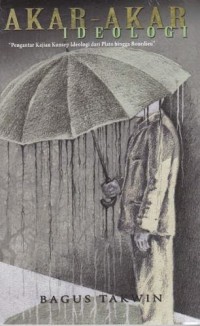 Image of Akar-akar ideologi: pengantar kajian konsep ideologi dari plato hingga bourdien