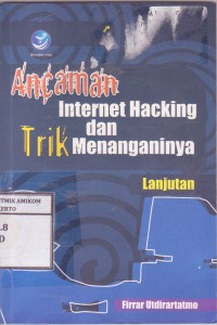 Image of Ancaman internet hacking dan trik menanganinya Lanjutan