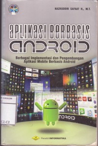 Image of Aplikasi berbasis android: berbagai implementasi dan pengembangan aplikasi mobile berbasis android