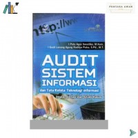 Image of Audit Sistem Informasi dan Tata Kelola Teknologi Implementasi dan Studi Kasus