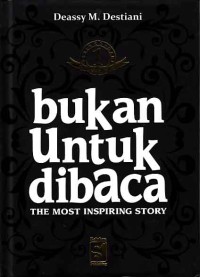 Image of Bukan untuk dibaca 1; the most inspiring story