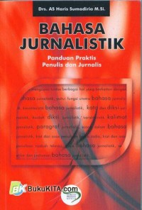 Image of Bahasa jurnalistik: panduan praktis penulis dan jurnalis