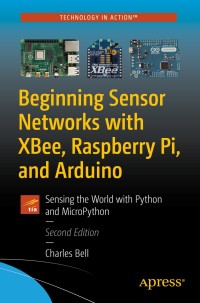 Image of Beginning sensor networks with XBee, Raspberry Pi, and Arduino