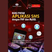 Image of Buku pintar aplikasi SMS dengan PHP dan MySQL