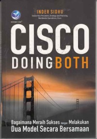 Image of CISCO doing Both: bagaimana meraih sukses dengan melakukan dua model secara bersamaan