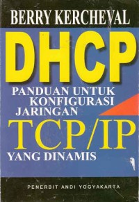 Image of DHCP Panduan Untuk Konfigurasi Jaringan TCP/IP Yang Dinamis