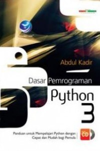 Image of Dasar pemrograman python 3: panduan untuk mempelajari python dengan cepat dan mudah bagi pemula