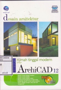 Image of PAS (panduan aplikatif & solusi) Desain Arsitektur Rumah Tinggal Modern dengan Archicad 12
