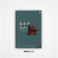 Image of Duduk dulu jangan lupa jadi manusia