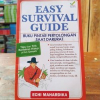 Image of Easy Survival Guide  Buku Pintar Pertolongan Saat Darurat
