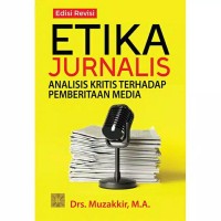 Image of Etika Jurnalis: Analisis kritis terhadap pemberitaan media