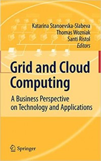 Image of Grid and cloud computing: a business perspective on technology and applications
