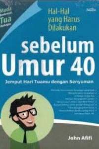 Image of Hal-hal yang harus dilakukan sebelum umur 40 jemput hari tuamu dengan senyuman