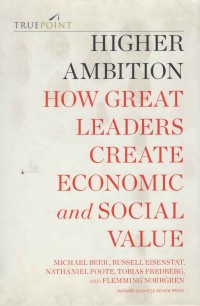 Image of Higher Ambition how great leaders create economic and sosial value