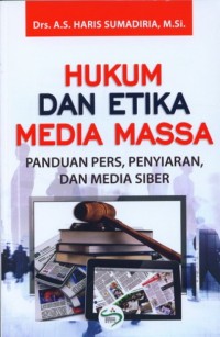 Image of Hukum dan Etika media massa: panduan pers, penyiaran, dan media siber
