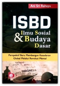 Image of ISBD Ilmu Sosial & Budaya Dasar; Persepektif baru Membangun Kesadaran Global Melalui Revolusi Mental