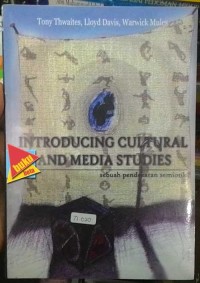 Image of Introducing cultural and media studies: sebuah pendekatan semiotik