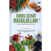 Image of Jurus Sehat Rasulullah: Hidup sehat menebar manfaat