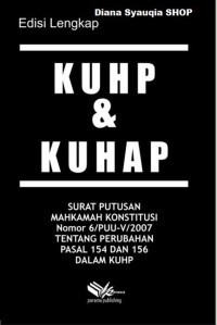 Image of KUHP & KUHAP: surat putusan Mahkamah Konstitusi Nomor 6/PUU-V/2007 tentang perubahan pasal 154 dan 156 dalam KUHP