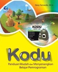 Image of KODU: panduan mudah dan menyenangkan belajar pemrograman