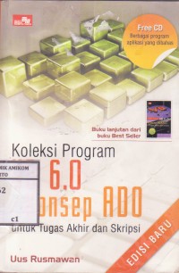 Image of Koleksi Program VB 6.0 Konsep ADO untuk Tugas Akhir dan Skripsi -Edisi Baru-