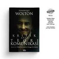 Image of Kritik atas teori komunikasi: kajian dari media konvensional hingga era internet