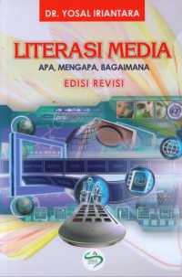 Image of Literasi media apa, mengapa, bagaimana