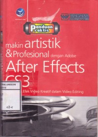 Image of Panduan Praktis; Makin artistik dan profesional dengan Adobe After Effect CS3