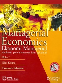 Image of Managerial Economics: ekonomi Manajerial dalam perekonomian global (buku 2)