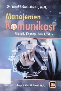 Image of Manajemen komunikasi filosofi, konsep, dan aplikasi