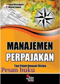 Image of Manajemen perpajakan: taat pajak dengan efisien