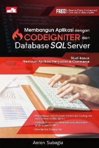 Image of Membangun aplikasi dengan codeigniter dan database SQL server; studi kasus membuat aplikasi penjualan e-commerce