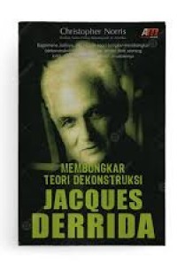 Image of Membongkar teori dekonstruksi Jacques Derrida