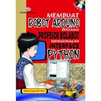 Image of Membuat robot arduino bersama profesor bolabot menggunakan interface python