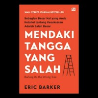 Image of Mendaki tangga yang salah; Barking up the wrong tree