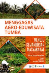 Image of Menggagas agro-eduwisata Tumba; menuju kemandirian masyarakat