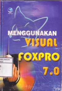 Image of Menggunakan Visual Foxpro 7.0