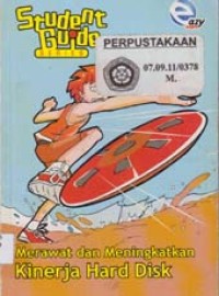 Image of Student Guide Series : Merawat dan Meningkatkan Kinerja Hardisk