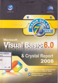 Image of Mahir dalam 7 Hari: Microsoft Visual Basic 6.0 + Crystal Report 2008