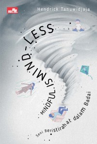 Image of Mindful is mind-less; seni beristirahat dalam badai